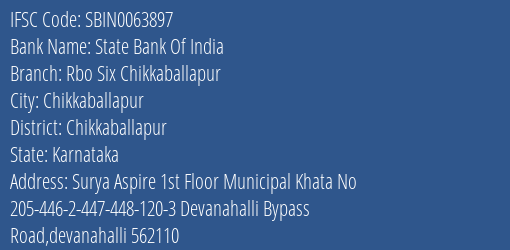 State Bank Of India Rbo Six Chikkaballapur Branch Chikkaballapur IFSC Code SBIN0063897