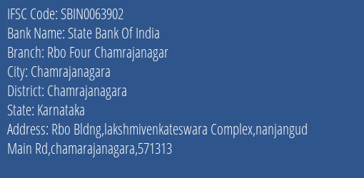 State Bank Of India Rbo Four Chamrajanagar Branch Chamrajanagara IFSC Code SBIN0063902