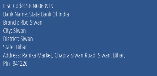 State Bank Of India Rbo Siwan Branch Siwan IFSC Code SBIN0063919