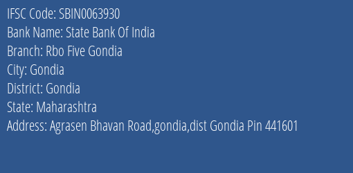 State Bank Of India Rbo Five Gondia Branch Gondia IFSC Code SBIN0063930