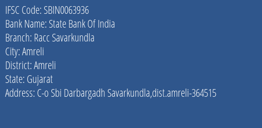 State Bank Of India Racc Savarkundla Branch, Branch Code 063936 & IFSC Code SBIN0063936