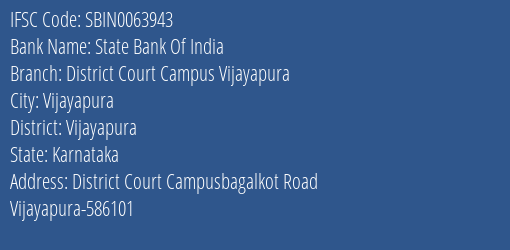State Bank Of India District Court Campus Vijayapura Branch, Branch Code 063943 & IFSC Code Sbin0063943