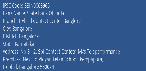 State Bank Of India Hybrid Contact Center Banglore Branch, Branch Code 063965 & IFSC Code Sbin0063965
