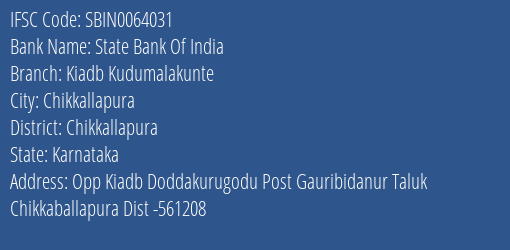 State Bank Of India Kiadb Kudumalakunte Branch Chikkallapura IFSC Code SBIN0064031