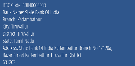 State Bank Of India Kadambathur Branch Tiruvallur IFSC Code SBIN0064033