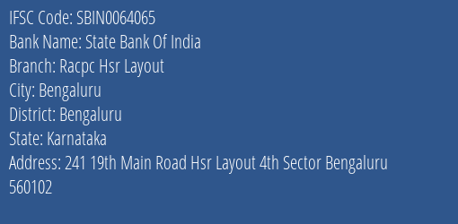 State Bank Of India Racpc Hsr Layout Branch Bengaluru IFSC Code SBIN0064065