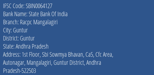 State Bank Of India Racpc Mangalagiri Branch Guntur IFSC Code SBIN0064127