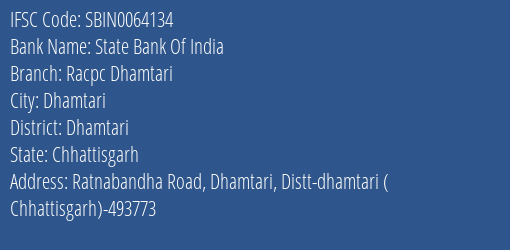 State Bank Of India Racpc Dhamtari Branch Dhamtari IFSC Code SBIN0064134