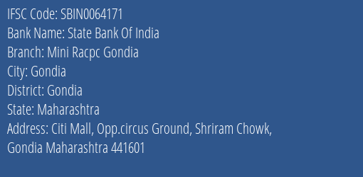 State Bank Of India Mini Racpc Gondia Branch Gondia IFSC Code SBIN0064171