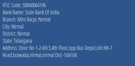 State Bank Of India Mini Racpc Nirmal Branch Nirmal IFSC Code SBIN0064196