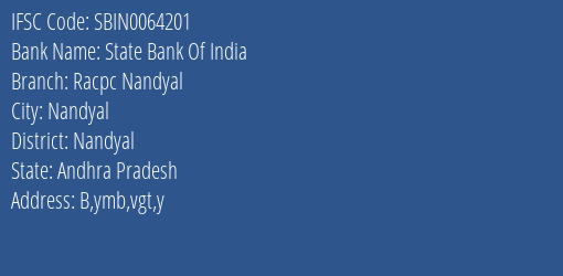 State Bank Of India Racpc Nandyal Branch Nandyal IFSC Code SBIN0064201