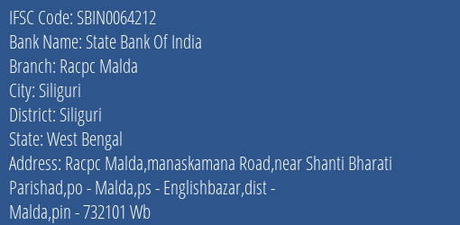 State Bank Of India Racpc Malda Branch Siliguri IFSC Code SBIN0064212