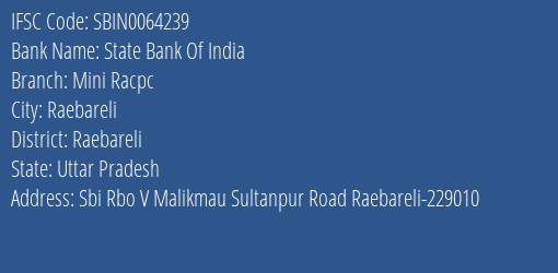 State Bank Of India Mini Racpc Branch Raebareli IFSC Code SBIN0064239