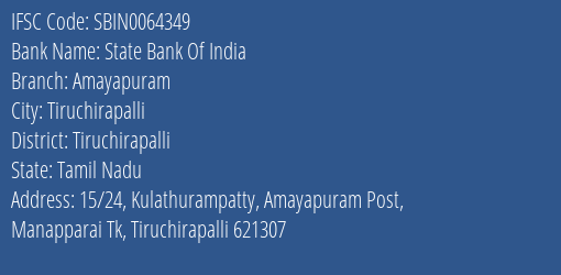 State Bank Of India Amayapuram Branch Tiruchirapalli IFSC Code SBIN0064349