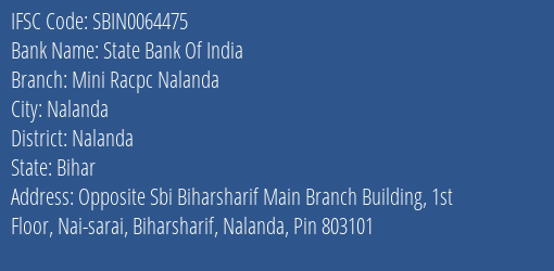State Bank Of India Mini Racpc Nalanda Branch Nalanda IFSC Code SBIN0064475