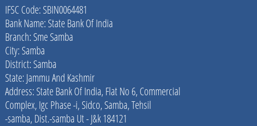 State Bank Of India Sme Samba Branch Samba IFSC Code SBIN0064481