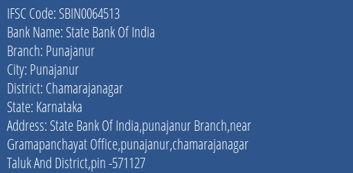 State Bank Of India Punajanur Branch Chamarajanagar IFSC Code SBIN0064513