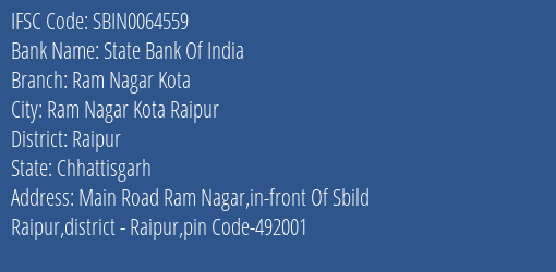 State Bank Of India Ram Nagar Kota Branch Raipur IFSC Code SBIN0064559