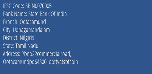 State Bank Of India Ootacamund Branch, Branch Code 070005 & IFSC Code Sbin0070005