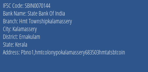 State Bank Of India Hmt Townshipkalamassery Branch, Branch Code 070144 & IFSC Code Sbin0070144