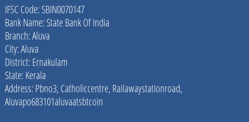 State Bank Of India Aluva Branch, Branch Code 070147 & IFSC Code Sbin0070147