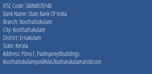 State Bank Of India Koothattukulam Branch, Branch Code 070148 & IFSC Code Sbin0070148