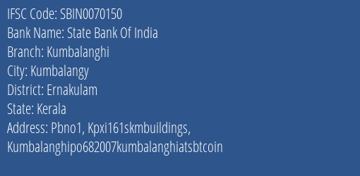 State Bank Of India Kumbalanghi Branch, Branch Code 070150 & IFSC Code Sbin0070150