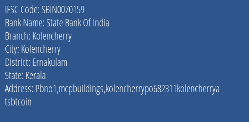 State Bank Of India Kolencherry Branch, Branch Code 070159 & IFSC Code Sbin0070159