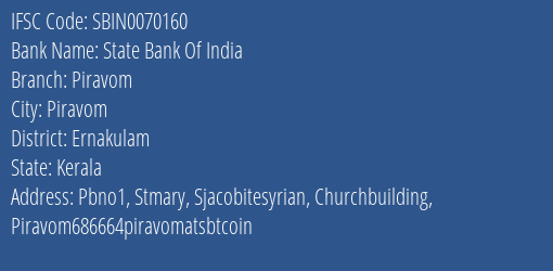 State Bank Of India Piravom Branch Ernakulam IFSC Code SBIN0070160