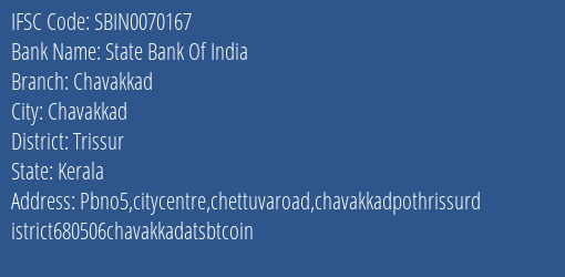 State Bank Of India Chavakkad Branch Trissur IFSC Code SBIN0070167