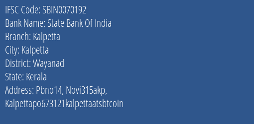 State Bank Of India Kalpetta Branch Wayanad IFSC Code SBIN0070192