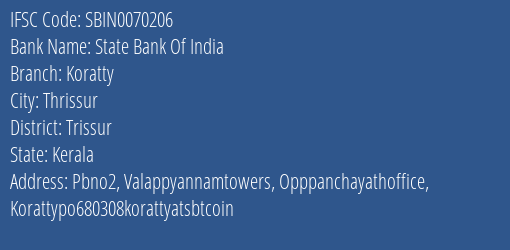State Bank Of India Koratty Branch Trissur IFSC Code SBIN0070206