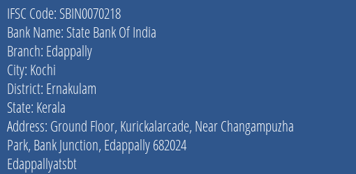 State Bank Of India Edappally Branch, Branch Code 070218 & IFSC Code Sbin0070218