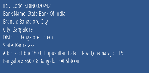State Bank Of India Bangalore City Branch Bangalore Urban IFSC Code SBIN0070242