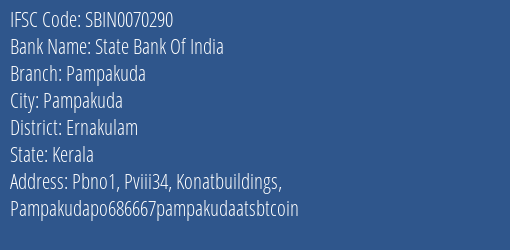 State Bank Of India Pampakuda Branch, Branch Code 070290 & IFSC Code Sbin0070290