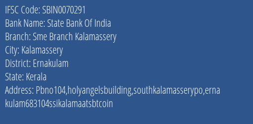 State Bank Of India Sme Branch Kalamassery Branch, Branch Code 070291 & IFSC Code Sbin0070291