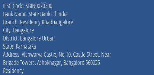 State Bank Of India Residency Roadbangalore Branch, Branch Code 070300 & IFSC Code Sbin0070300