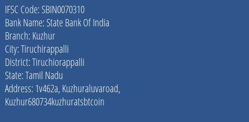 State Bank Of India Kuzhur Branch Tiruchiorappalli IFSC Code SBIN0070310