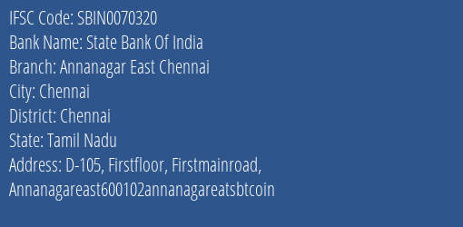 State Bank Of India Annanagar East Chennai Branch Chennai IFSC Code SBIN0070320