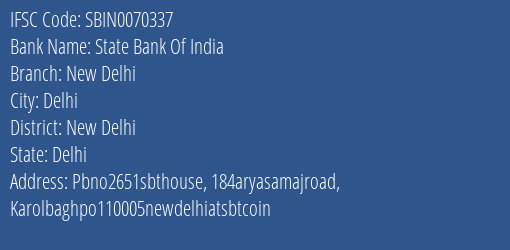 State Bank Of India New Delhi Branch New Delhi IFSC Code SBIN0070337
