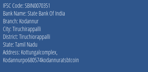State Bank Of India Kodannur Branch Tiruchiorappalli IFSC Code SBIN0070351