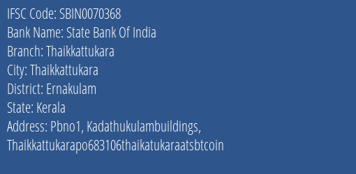 State Bank Of India Thaikkattukara Branch Ernakulam IFSC Code SBIN0070368