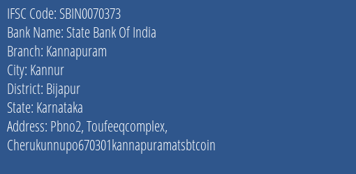 State Bank Of India Kannapuram Branch Bijapur IFSC Code SBIN0070373
