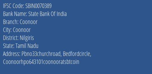 State Bank Of India Coonoor Branch Nilgiris IFSC Code SBIN0070389