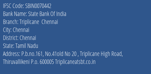 State Bank Of India Triplicane Chennai Branch Chennai IFSC Code SBIN0070442