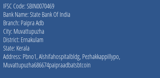 State Bank Of India Paipra Adb Branch Ernakulam IFSC Code SBIN0070469