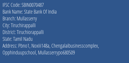 State Bank Of India Mullasserry Branch Tiruchiorappalli IFSC Code SBIN0070487