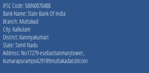 State Bank Of India Muttakad Branch Kanniyakumari IFSC Code SBIN0070488