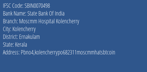 State Bank Of India Moscmm Hospital Kolencherry Branch, Branch Code 070498 & IFSC Code Sbin0070498