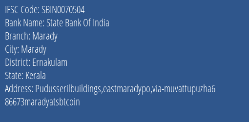 State Bank Of India Marady Branch Ernakulam IFSC Code SBIN0070504